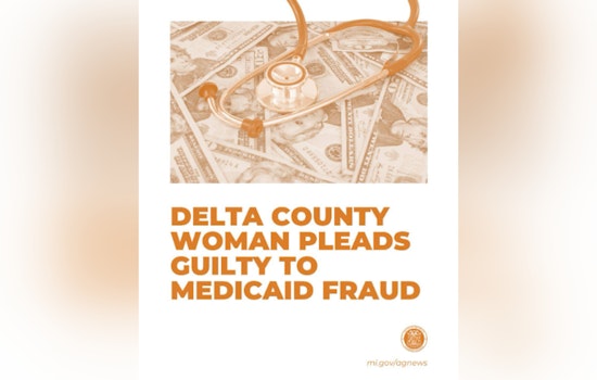 Delta County Woman Pleads Guilty to Medicaid Fraud, Awaiting Sentencing in Michigan Courts