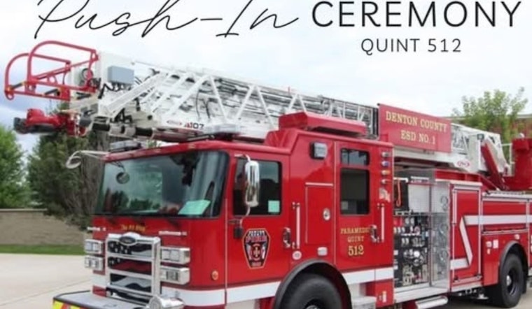 Denton County Celebrates New Quint 512 Fire Apparatus with Traditional Push-In Ceremony and Food Drive