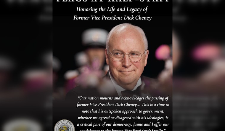 Hawaii Lowers Flags in Honor of Former Vice President Dick Cheney