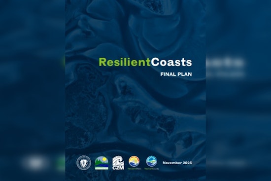 Healey-Driscoll Administration Launches ResilientCoasts Plan to Protect Massachusetts Coastal Communities Against Climate Threats