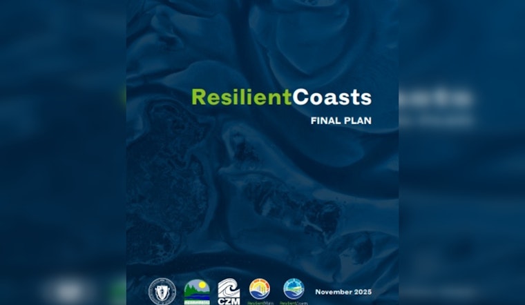Healey-Driscoll Administration Launches ResilientCoasts Plan to Protect Massachusetts Coastal Communities Against Climate Threats