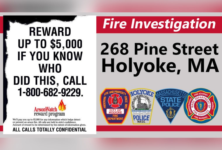 Holyoke Authorities Seek Public Aid in Arson Investigation of Pine Street Fire, $5,000 Reward Offered