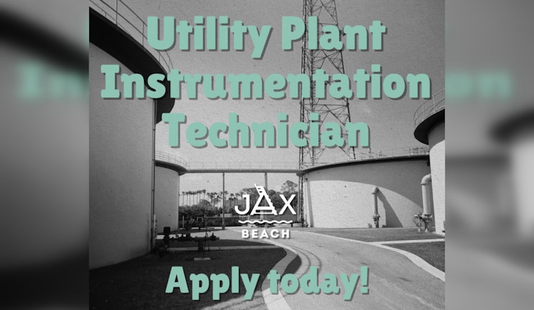 Jacksonville Beach Hiring Utility Plant Instrumentation Technician with Technical Skills