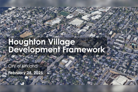 Kirkland City Council Schedules Public Hearing on Houghton Village Development Plan, Residents Invited to Share Input
