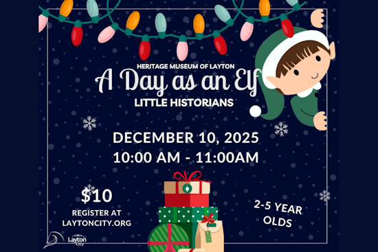 Layton City Heritage Museum Invites Toddlers to 'A day as an Elf' Educational Experience