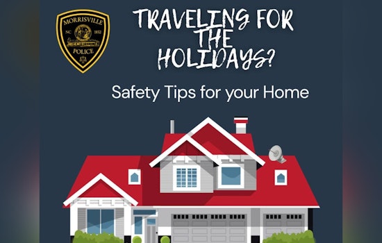 Morrisville Police Share Essential Home Security Tips for Holiday Travelers