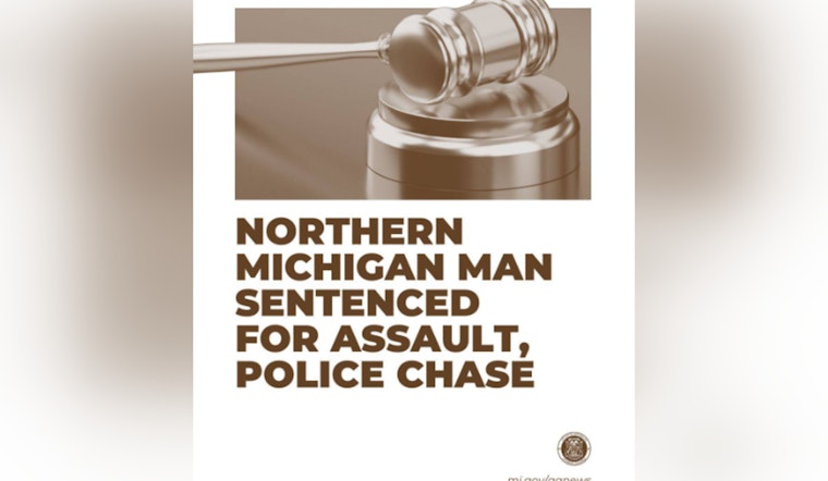 Northern Michigan Man Sentenced to 17-30 Years for Assault on Police and High-Speed Chase