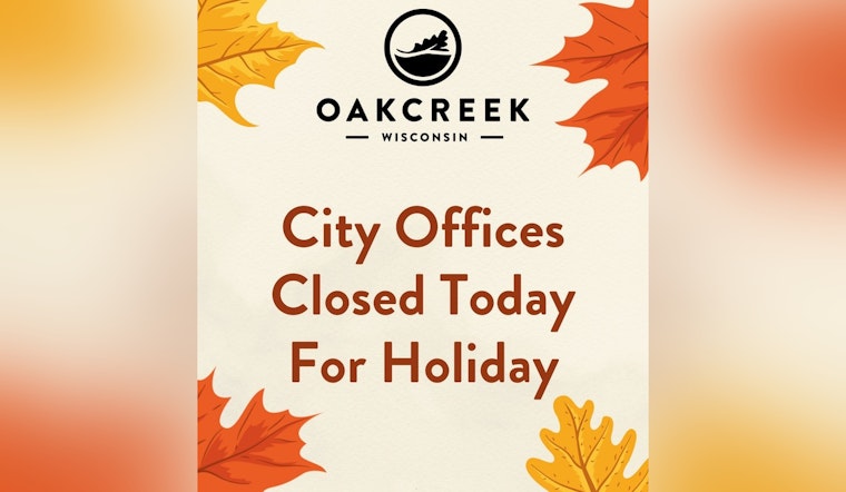 Oak Creek City Offices Close for Holiday, Emergency Services Remain Operational