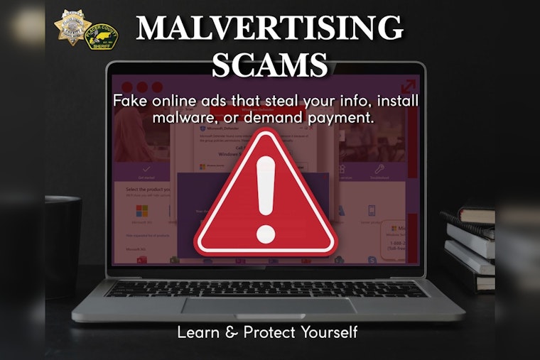 Placer County Sheriff's Office Alerts Public to Rising Malvertising Scams and Offers Safety Advice
