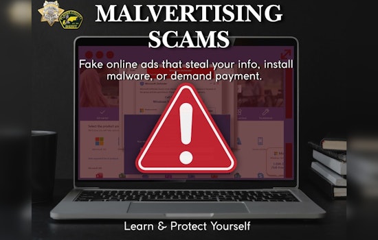 Placer County Sheriff's Office Alerts Public to Rising Malvertising Scams and Offers Safety Advice