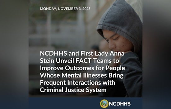 Raleigh Hosts New FACT Teams to Aid Mental Health and Reduce Recidivism as NC Rolls Out $9.5M Initiative