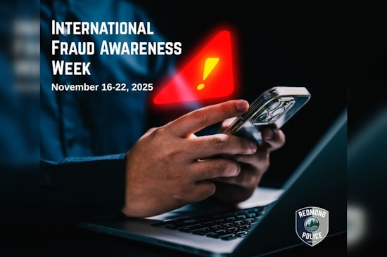 Redmond Police Warn of Surge in Phone Scams During International Fraud Awareness Week