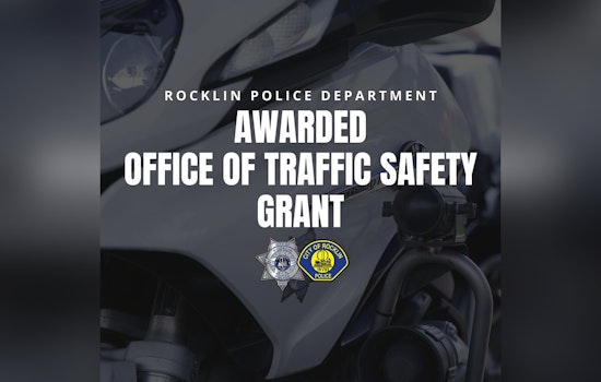 Rocklin Police Department Receives $70K Grant from California OTS to Boost Road Safety Efforts
