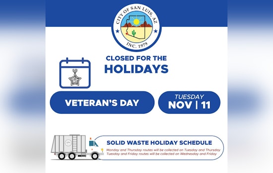 San Luis Announces Veterans Day Schedule: City Offices Closure, Altered Trash Pickup, and Utility Payment Options