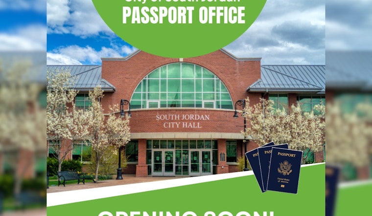 South Jordan Eases Travel Preparations with New Passport Office, Appointments Available Online