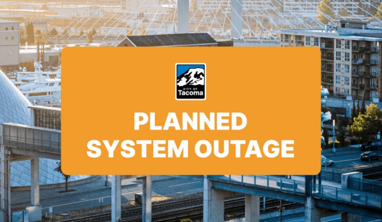 Tacoma Announces Scheduled System Outages in November for Software Upgrades