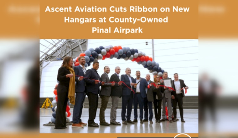 Ascent Aviation Services Launches New Hangars at Pinal Airpark, Signaling Growth for Marana's Aerospace Sector