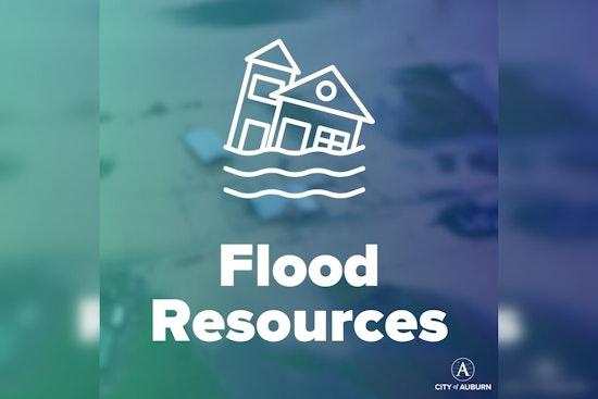 Auburn Offers Critical Flood Recovery Resources, Urges Prompt Damage Reporting Ahead of Federal Aid Deadline