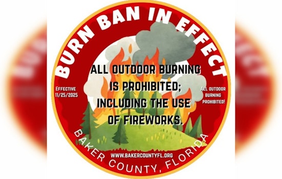 Baker County, FL Extends Outdoor Burn Ban Amid Severe Fire Risk, Including Fireworks Prohibition
