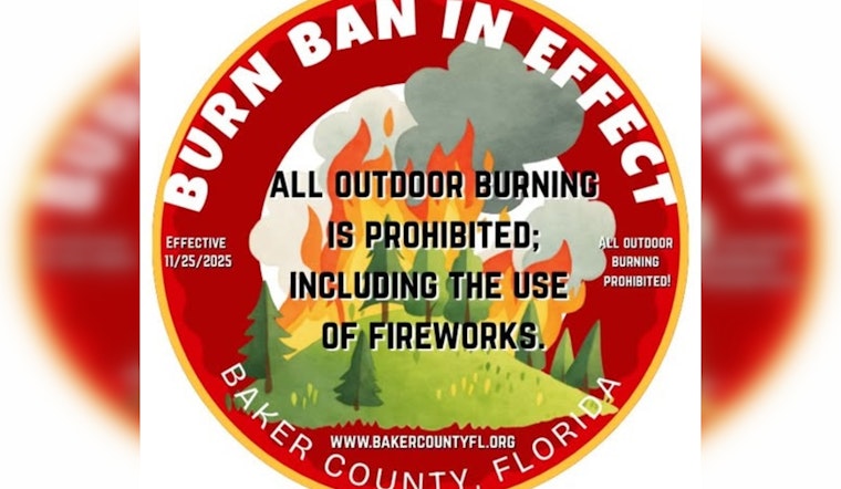 Baker County, FL Extends Outdoor Burn Ban Amid Severe Fire Risk, Including Fireworks Prohibition