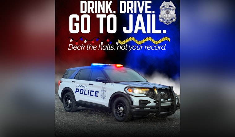 Carmel Police Use Holiday Humor to Warn Against DUIs with "Deck the Halls, Not Your Record"