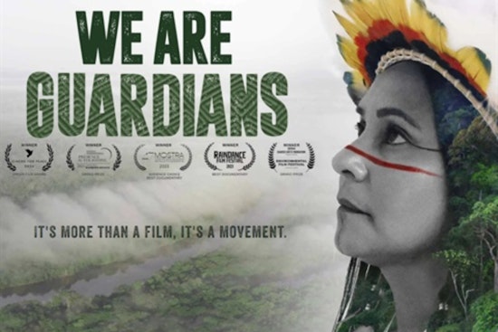 Fort Worth's Modern Art Museum Hosts Free Screening of "We Are Guardians", An Insight Into the Battle Against Amazon Deforestation