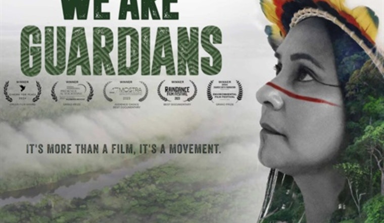 Fort Worth's Modern Art Museum Hosts Free Screening of "We Are Guardians", An Insight Into the Battle Against Amazon Deforestation