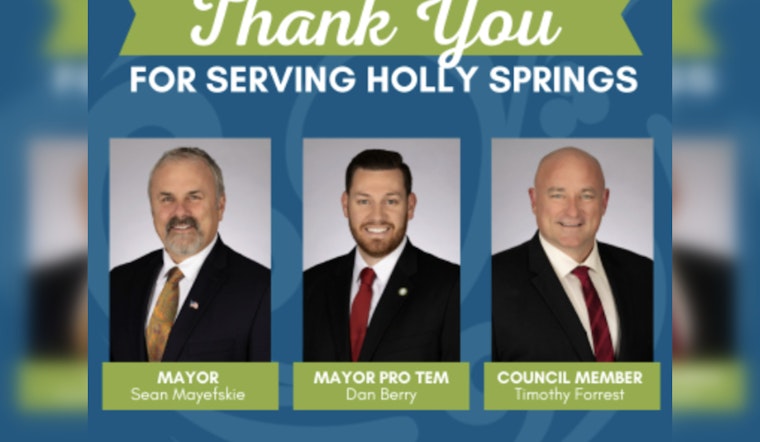 Holly Springs Honors Legacy of Departing Leaders Mayor Mayefskie, Mayor Pro Tem Berry, and Council Member Forrest