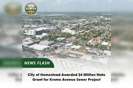 Homestead, Florida Secures $4M State Grant to Upgrade Krome Avenue Sewers, Boosts Biscayne Bay Protection Efforts