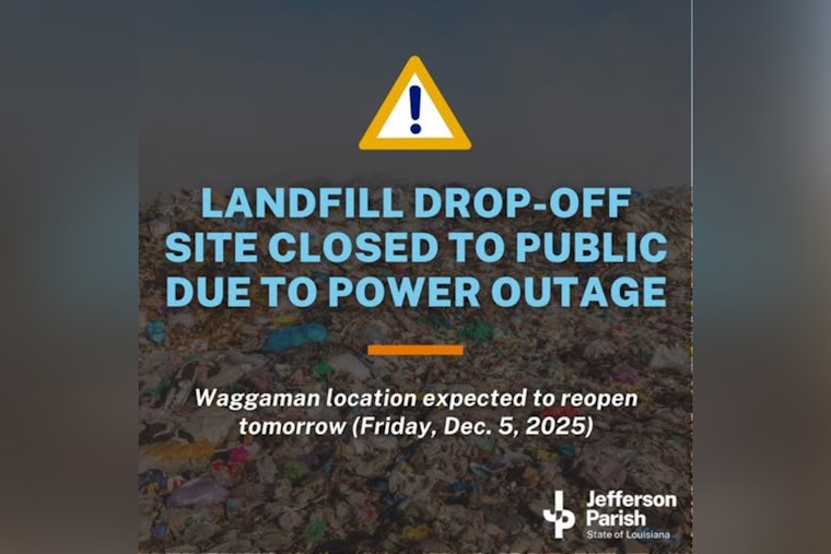 Jefferson Parish Landfill Temporarily Closes Due to Power Outage, Alternate Drop-Off Locations Provided