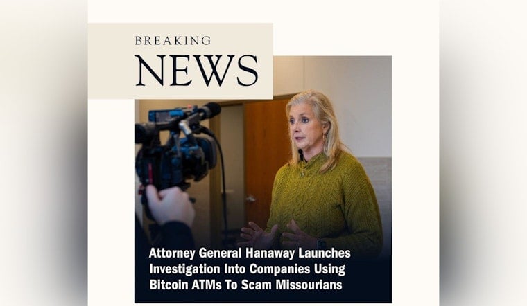 Missouri Attorney General Launches Probe into Bitcoin ATM Companies Over Alleged Deceptive Fees and Scams