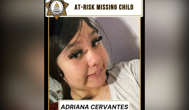 Sacramento Deputies Continue Search for Missing Teen Adriana Cervantes, No Longer Considered At-Risk