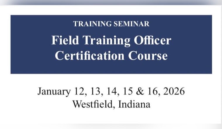 Westfield Police Department Hosts FTO Certification Course to Empower Indiana Law Enforcement Officers