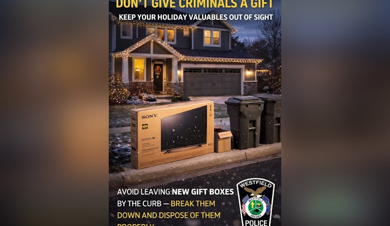 Westfield Police in Indiana Offer Post-Holiday Safety Tips for Disposing of Gift Boxes to Deter Theft
