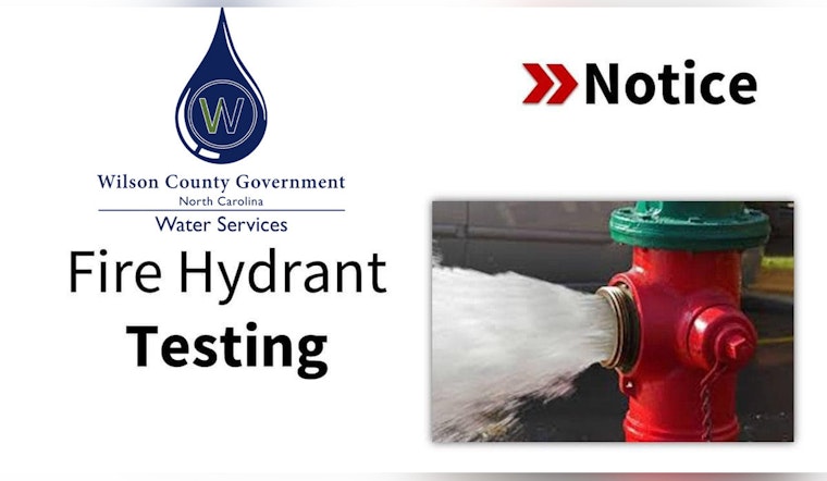 Wilson County Residents Advised of Potential Water Pressure Drops and Discoloration During Fire Hydrant Testing, Dec 15-20