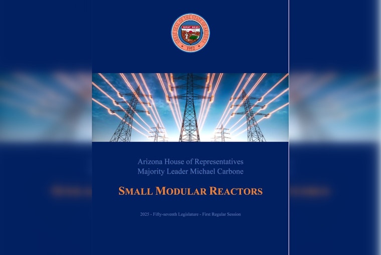 Arizona House Committee Advances Bill to Accelerate Small Modular Reactor Deployment