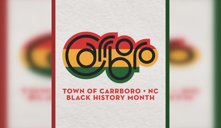 Carrboro Celebrates Black History Month with Educational and Cultural Events Featuring Advocates and Artists