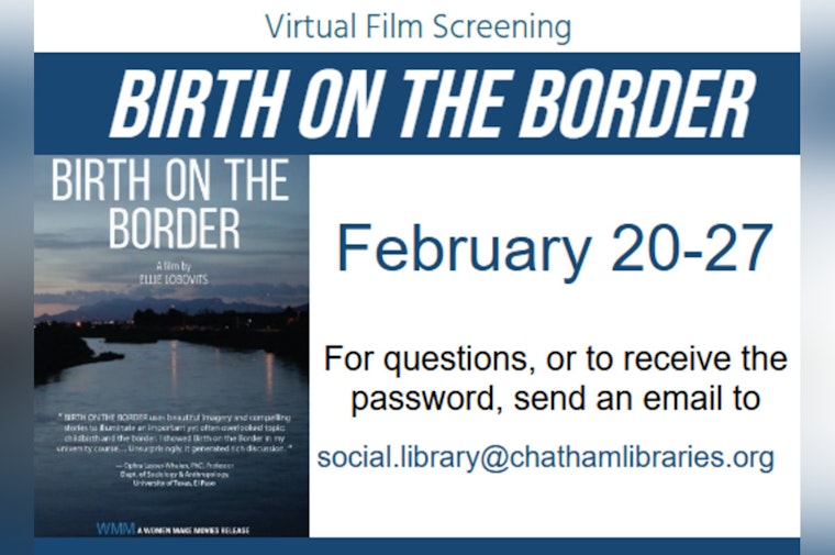 Chatham Community Library Hosts Virtual Screening of "Birth on the Border" Documentary
