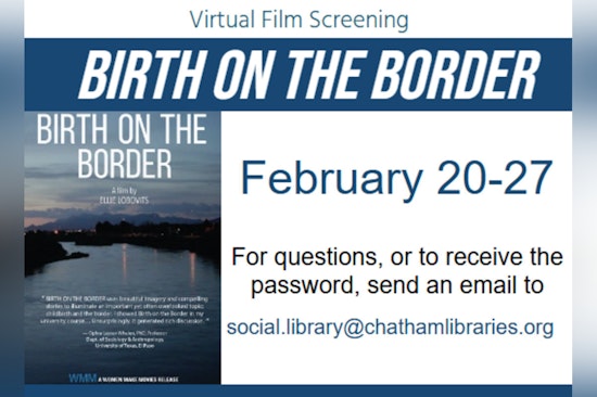 Chatham Community Library Hosts Virtual Screening of "Birth on the Border" Documentary