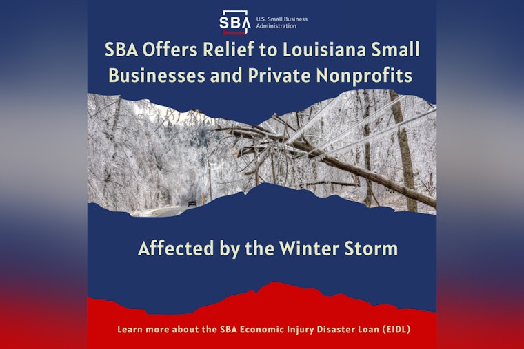 Federal Aid Arrives for Louisiana Small Businesses Hit by Winter Storm, SBA Offers Economic Injury Disaster Loans