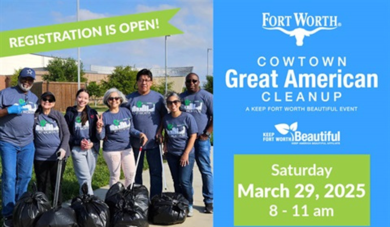 Fort Worth Mobilizes Community for 40th Annual Cowtown Great American Cleanup Ahead of Earth Month