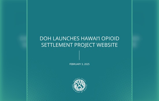 Hawaii Department of Health Launches Transparency Website Tracking $100M Opioid Settlement Funds