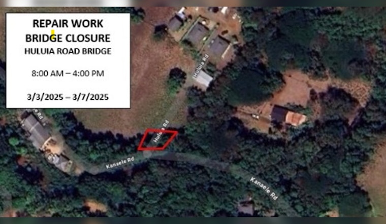 Kaua‘i's Huluia Road Bridge Closure Scheduled for Repairs March 3-7, Local Commuters Advised to Plan Alternate Routes