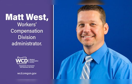 Matt West Confirmed as Permanent Administrator of Oregon's Workers’ Compensation Division