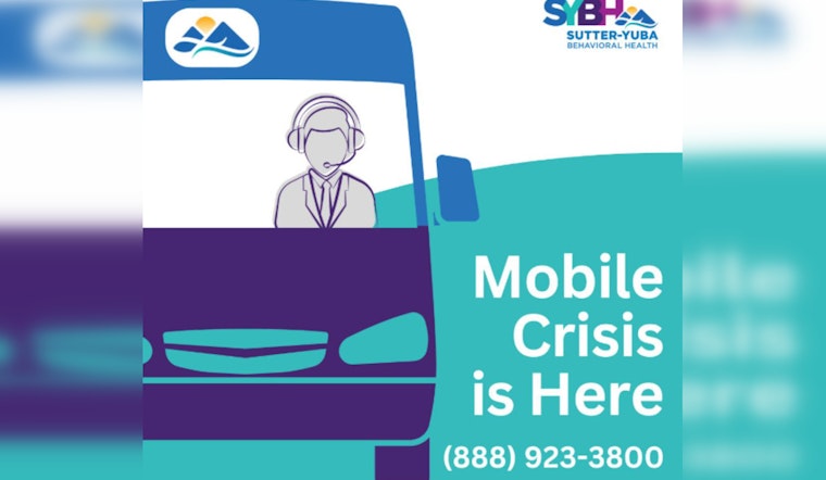 New Mobile Crisis Response Units Offer On-the-Spot Mental Health Support in Yuba and Sutter Counties