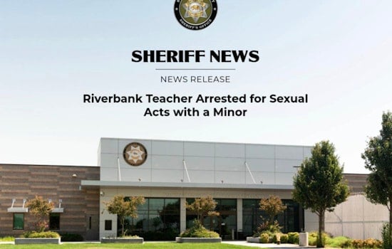 Riverbank High School Teacher Charged with Unlawful Sexual Intercourse with a Minor in Stanislaus County