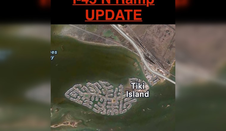 Tiki Island Traffic Rerouted as I-45 North Entrance Ramp Closure Begins Today