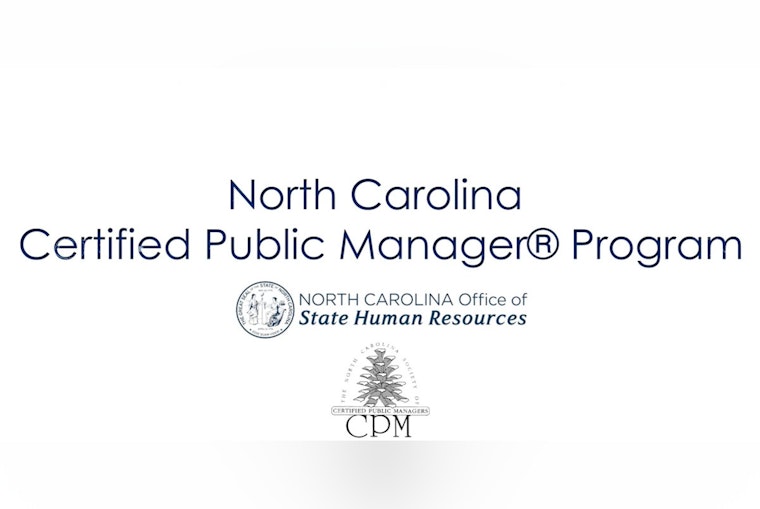 43 North Carolina Public Sector Employees Earn Prestigious Management Designation After Rigorous Program