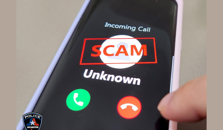 Arlington Police Warn of Scammers Impersonating Officers, Demand Payment to Void Warrants