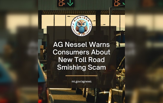Attorney General Dana Nessel Alerts Michiganders of Rising Toll Road Smishing Scam